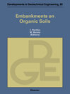 Embankments on Organic Soils eBook Embankments on Organic Soils eBook